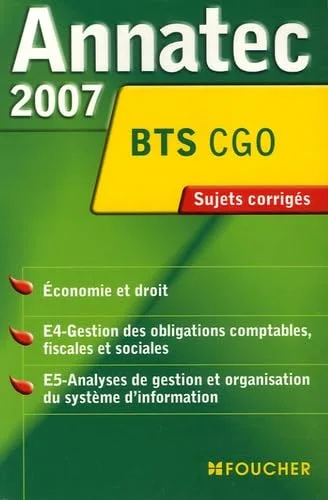 Economie et droit, E4-Gestion des obligations comptables, fiscales et sociales, E5-Analyses de gestion et organisation du système d'information B