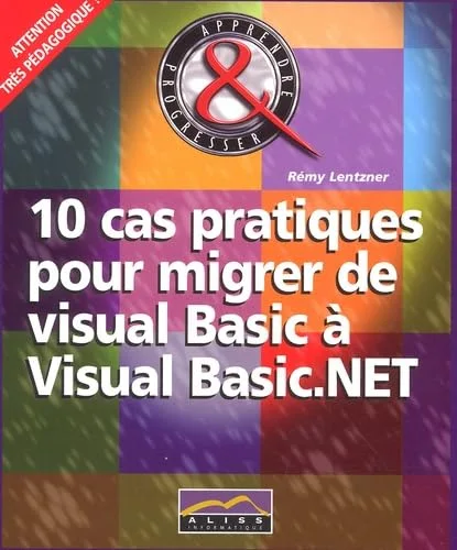 10 cas pratiques pour migrer de Visual Basic � Visual Basic.Net