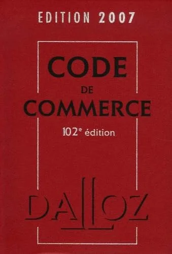 Code de commerce : Edition 2007