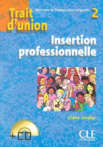 Trait d'union 2 : Insertion professionnelle (1CD audio)