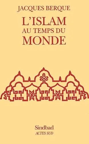 L'Islam au temps du monde