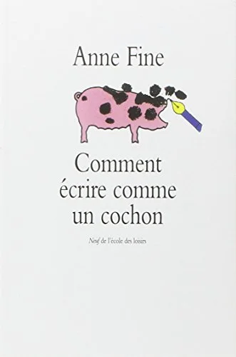 Comment ecrire comme un cochon