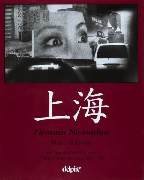 Demain Shangha� : Shanghai Tomorrow
