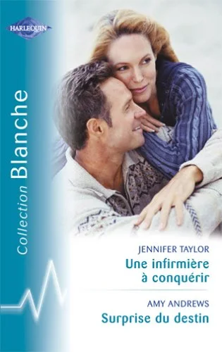 Une infirmi�re � conqu�rir, suivi de Surprise du destin