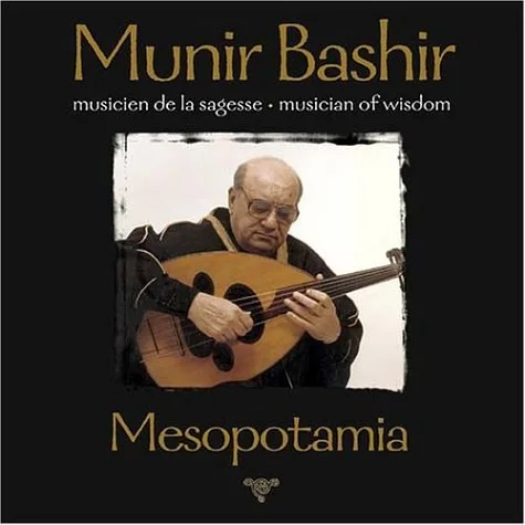 Munir Bashir, musicien de la sagesse : Mesopotamia
