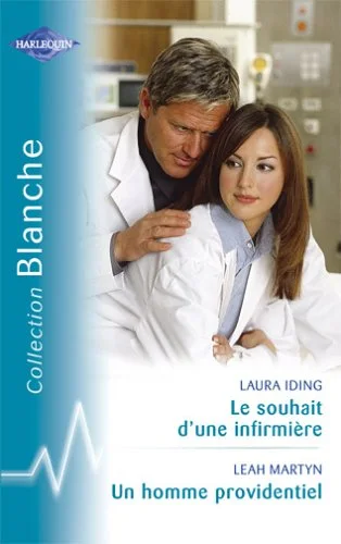Le souhait d'une infirmière - Un homme providentiel