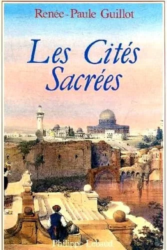 Les Cit�s sacr�es
