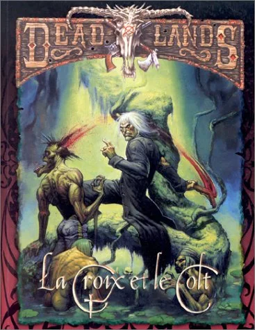 Deadlands : La Croix et le colt