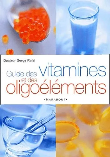 Guide des vitamines et oligo-éléments