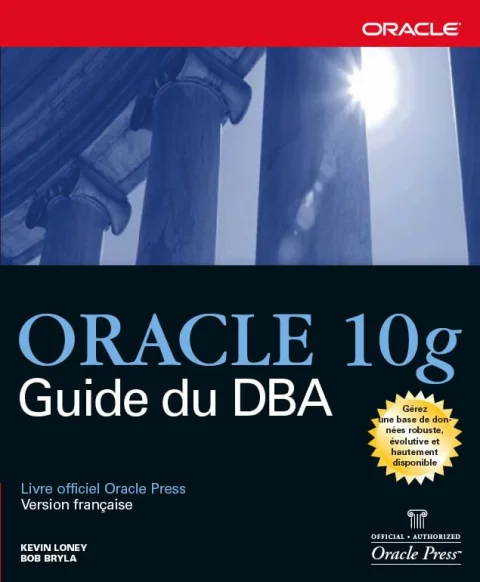 Oracle 10g - Guide du DBA