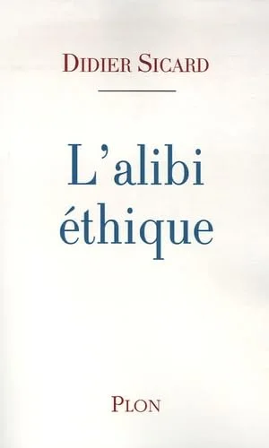 L'alibi éthique