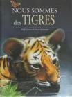 Nous sommes des tigres