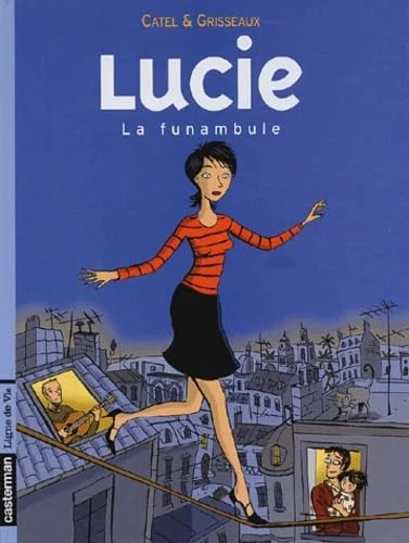 Lucie, tome 2 : La Funambule