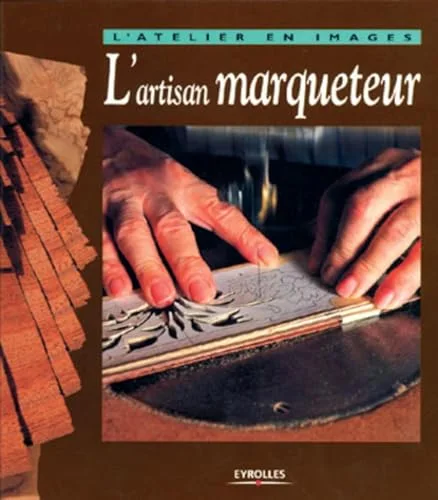 Artisan marqueteur