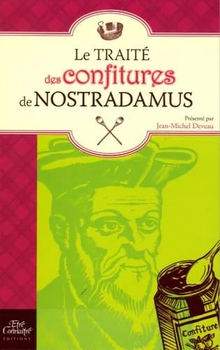 Le trait� des confitures de Nostradamus