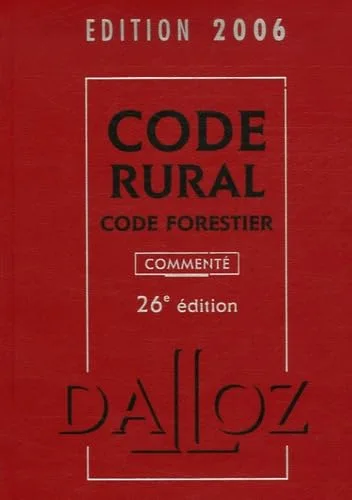 Code rural Code forestier : Edition 2006