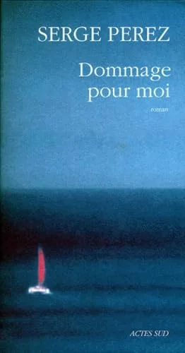 Dommage pour moi