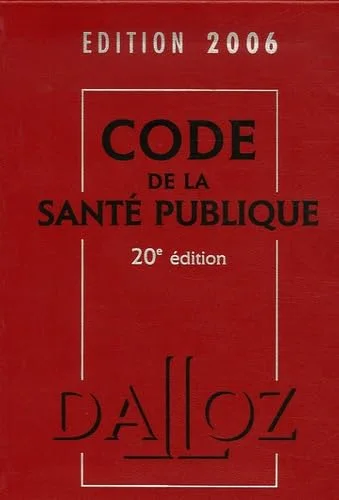 Code de la santé publique : Edition 2006