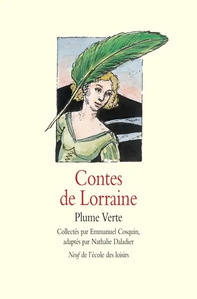 Contes de Lorraine : Plume verte