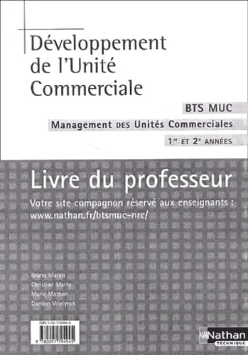 D�veloppement de l'Unit� commerciale BTS Muc management des unit�s commerciales 1e et 2e ann�es : Livre du professeur