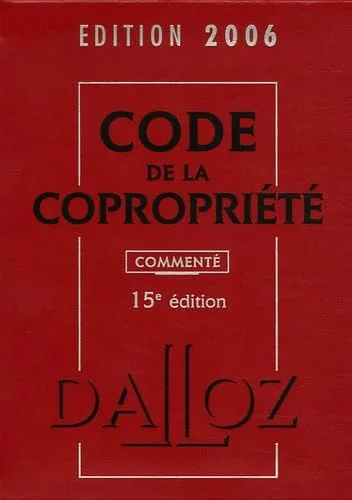 Code de la copropri�t� : Edition 2006 comment�e