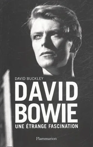 David Bowie : Une étrange fascination