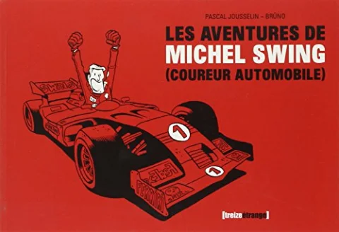 Les aventures de Michel Swing (coureur automobile)