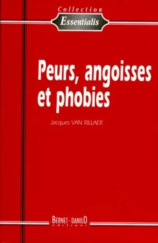 Peurs, angoisses et phobies
