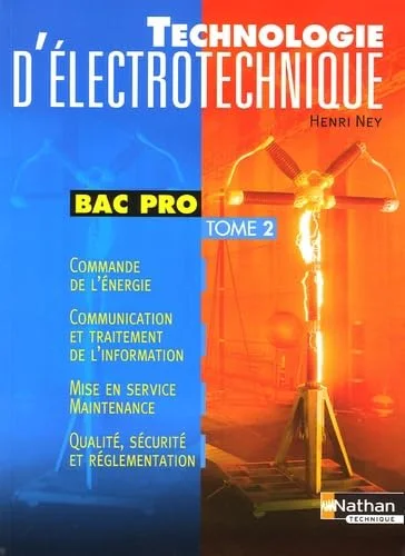 Technologie d'électrotechnique Bac Pro : Tome 2