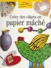 Cr�er des objets en papier m�ch�