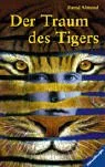 Der Traum des Tigers.
