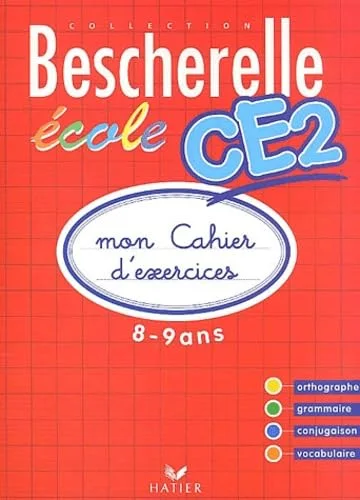 Bescherelle Ecole CE2 : Mon cahier d'exercices 2002