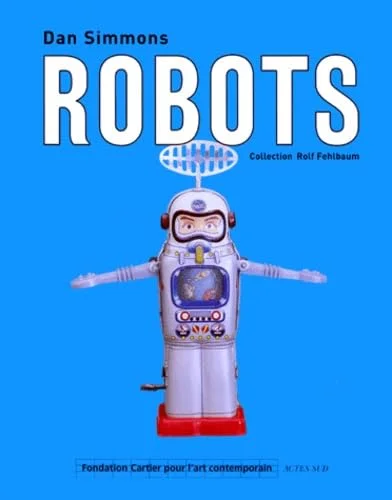Robots: Collection Rolf Fehlbaum