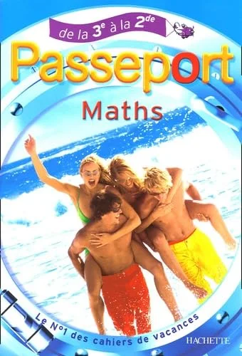 Passeport Maths : De la 3e à la 2e