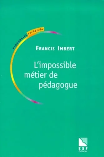 L'Impossible M�tier de p�dagogue