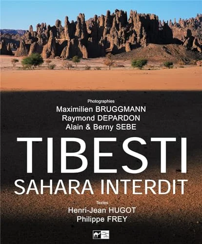 Tibesti : Sahara interdit