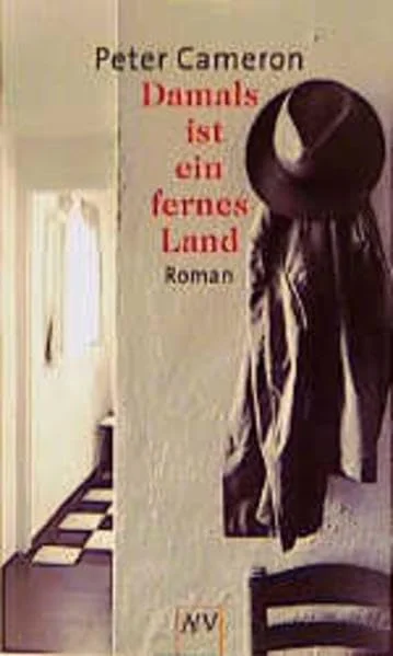 Damals ist ein fernes Land.