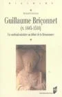 Guillaume Briçonnet (v. 1445-1514) : Un cardinal-ministre au d�but de la Renaissance