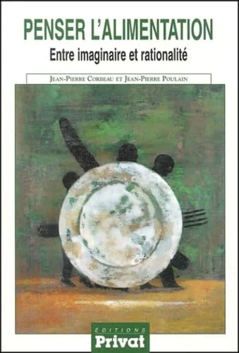 Penser l'alimentation : Entre imaginaire et rationalité