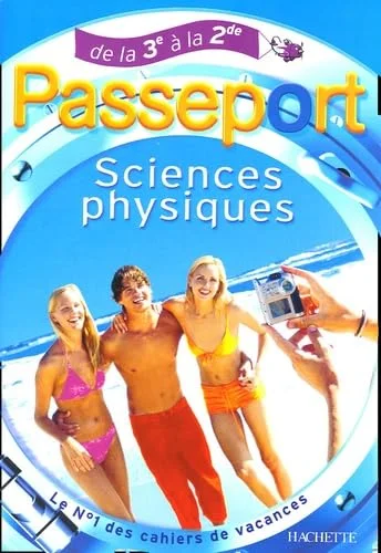 Passeport Sciences physiques : De la 3e à la 2e