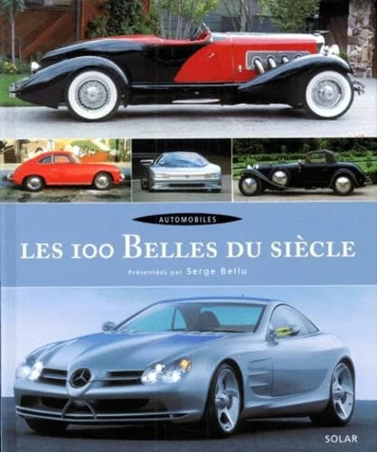 Les 100 belles du si�cle : automobiles