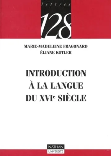 Introduction � la langue du XVIe si�cle