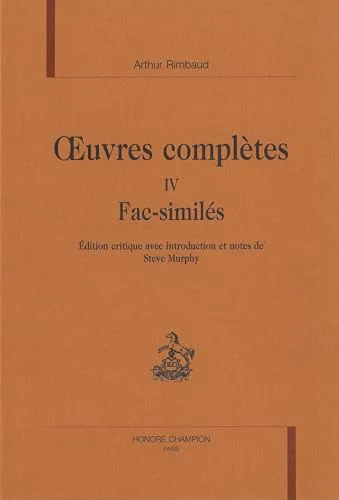 OEuvres compl�tes : Tome 4, Fac-simil�s