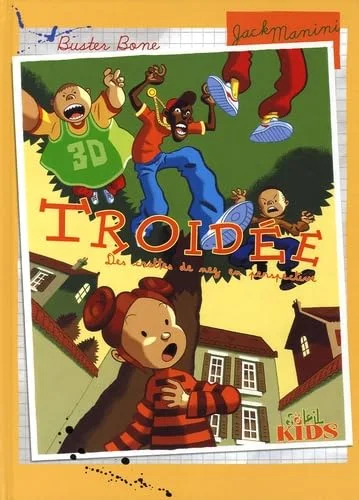 Troid�e, Tome 1 : Des crottes de nez en perspective