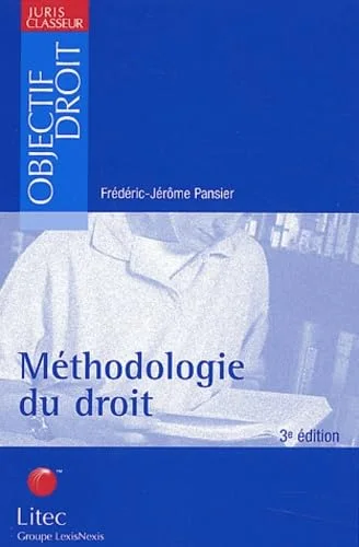 M�thodologie de droit, 3e �dition