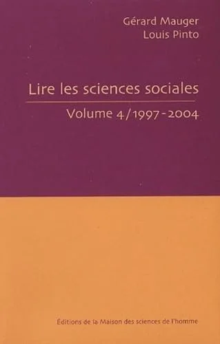 Lire les sciences sociales : Volume 4, 1997-2004