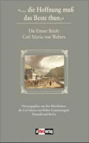... die Hoffnung mu� das Beste thun.