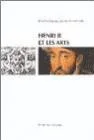 Henri II et les arts : Actes du colloque international, Ecole du Louvre et Mus�e national de la Rennaissance-Ecoue