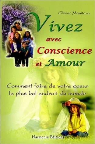 Vivez avec conscience et amour