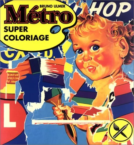 M�tro super coloriage : Bruno Ulmer